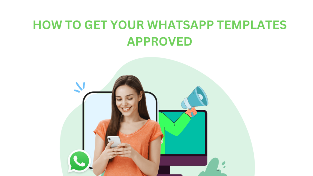 How to get your WhatsApp Templates approved